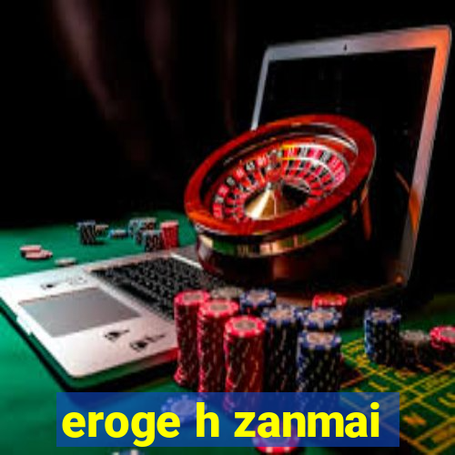 eroge h zanmai